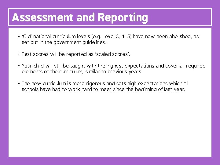 Assessment and Reporting • ‘Old’ national curriculum levels (e. g. Level 3, 4, 5)