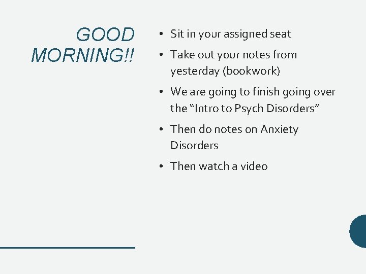 GOOD MORNING!! • Sit in your assigned seat • Take out your notes from