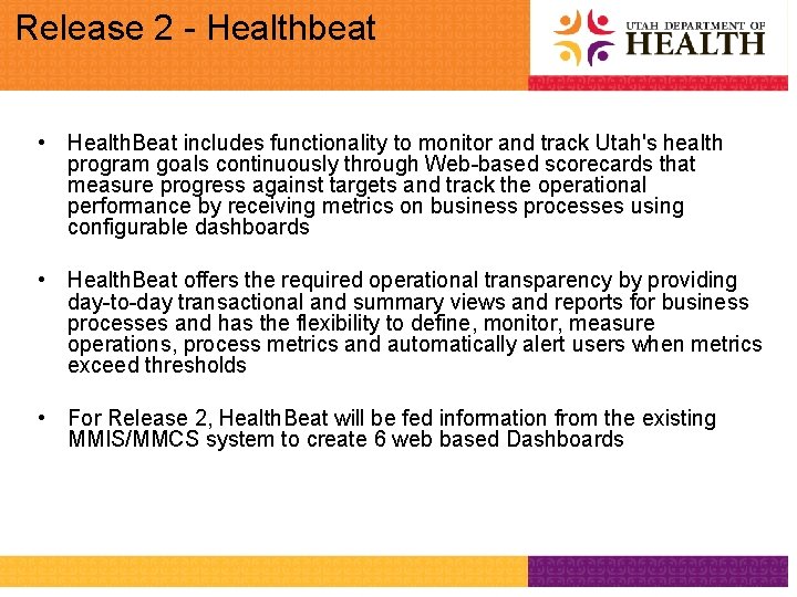 Release 2 - Healthbeat • Health. Beat includes functionality to monitor and track Utah's
