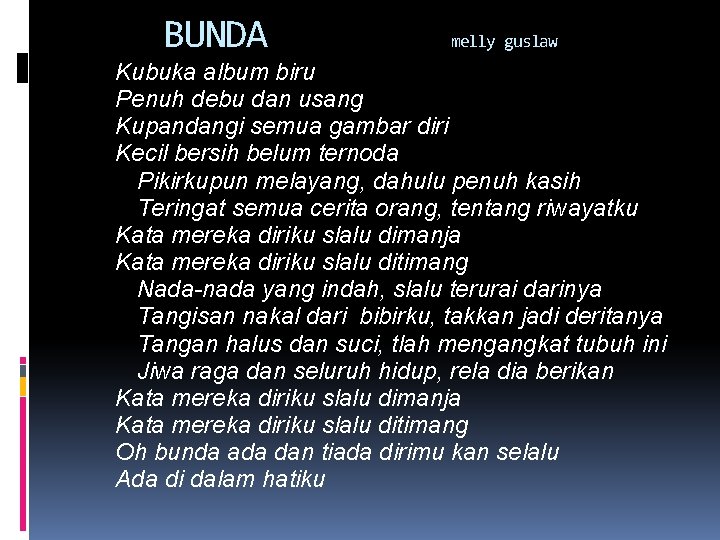 BUNDA melly guslaw Kubuka album biru Penuh debu dan usang Kupandangi semua gambar diri