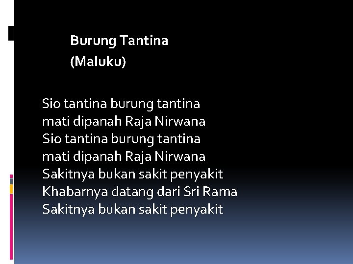 Burung Tantina (Maluku) Sio tantina burung tantina mati dipanah Raja Nirwana Sakitnya bukan sakit
