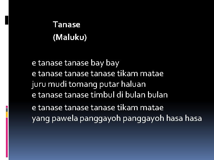 Tanase (Maluku) e tanase bay e tanase tikam matae juru mudi tomang putar haluan