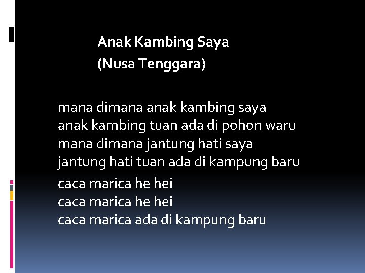 Anak Kambing Saya (Nusa Tenggara) mana dimana anak kambing saya anak kambing tuan ada