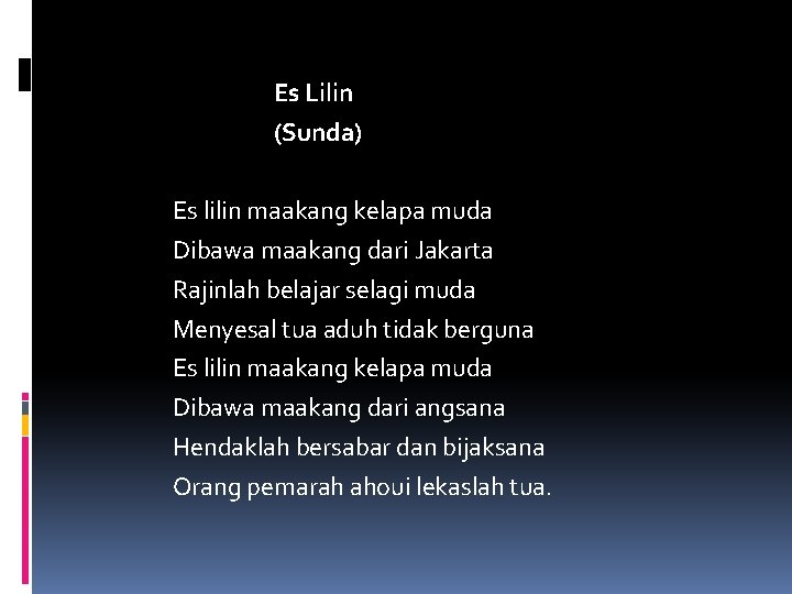 Es Lilin (Sunda) Es lilin maakang kelapa muda Dibawa maakang dari Jakarta Rajinlah belajar