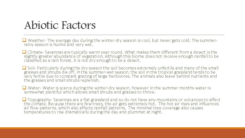 Abiotic Factors q Weather- The average day during the winter-dry season is cool, but Abiotic Factors q Weather- The average day during the winter-dry season is cool, but