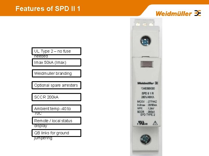 Features of SPD II 1 UL Type 2 – no fuse needed Imax 50