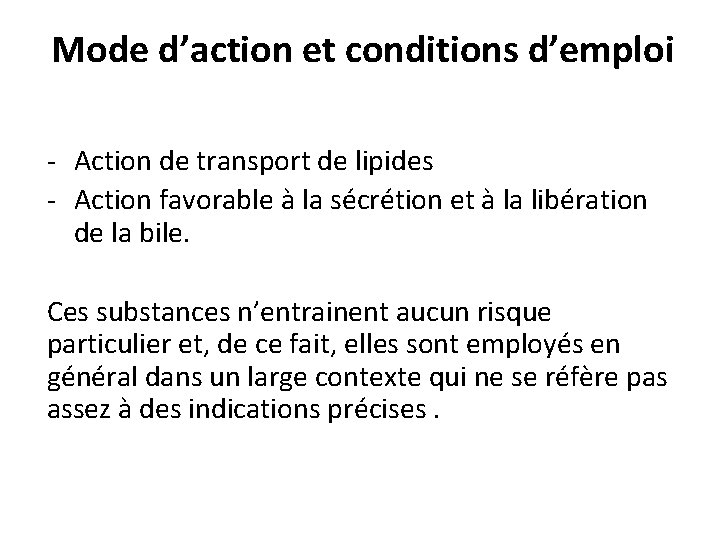 Mode d’action et conditions d’emploi - Action de transport de lipides - Action favorable