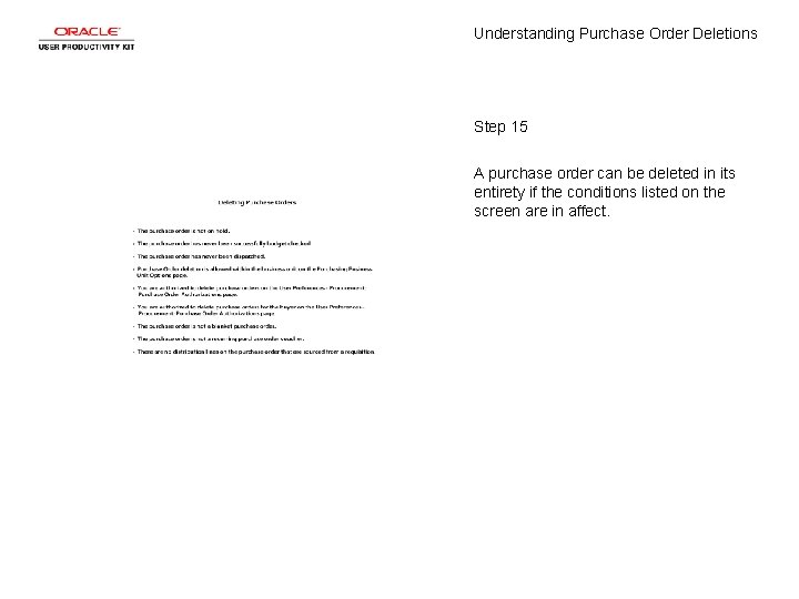 Understanding Purchase Order Deletions Step 15 A purchase order can be deleted in its