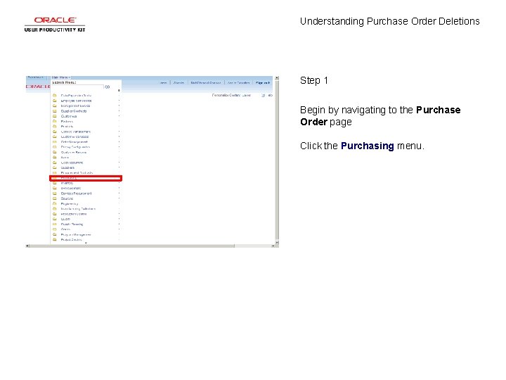 Understanding Purchase Order Deletions Step 1 Begin by navigating to the Purchase Order page