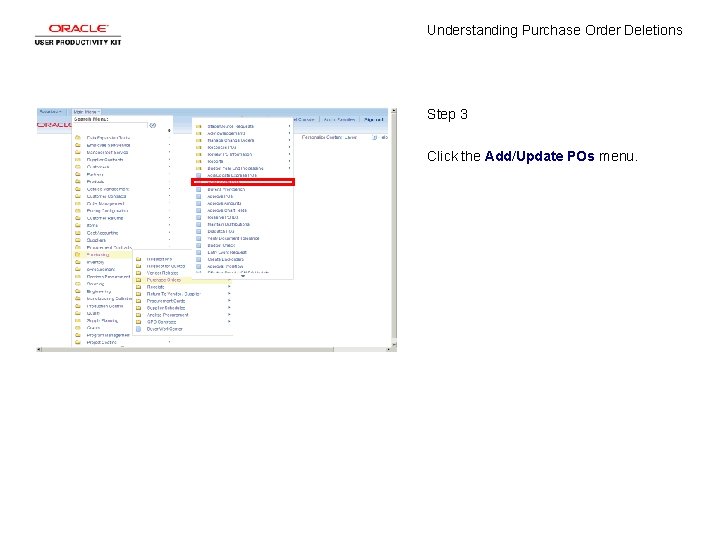 Understanding Purchase Order Deletions Step 3 Click the Add/Update POs menu. 