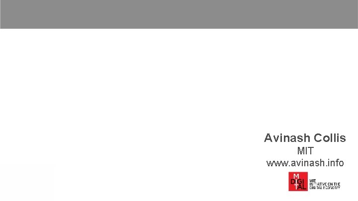 Measuring consumer welfare in the digital economy Avinash Collis MIT www. avinash. info Measuring consumer welfare in the digital economy Avinash Collis MIT www. avinash. info