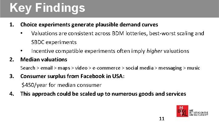 Key Findings 1. Choice experiments generate plausible demand curves • Valuations are consistent across Key Findings 1. Choice experiments generate plausible demand curves • Valuations are consistent across