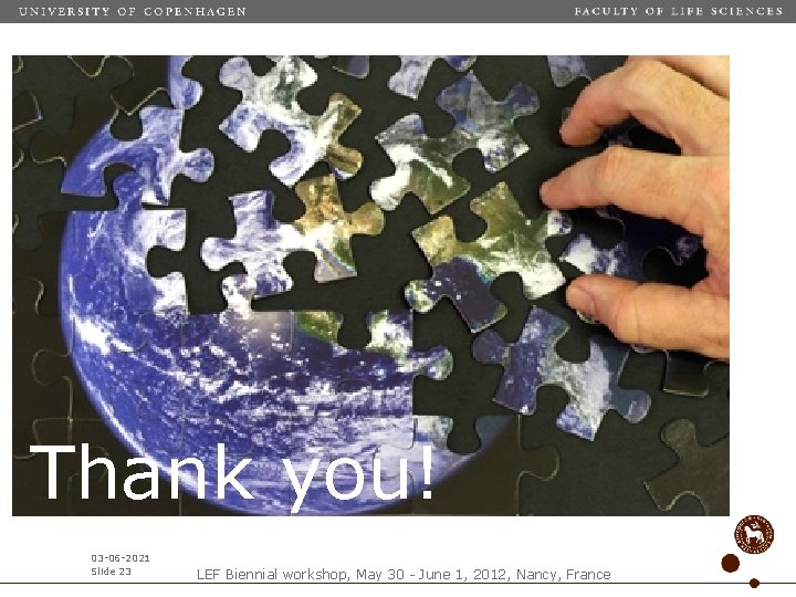 Thank you! 03 -06 -2021 Slide 23 LEF Biennial workshop, May 30 - June