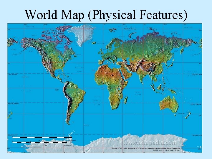 World Map (Physical Features) 