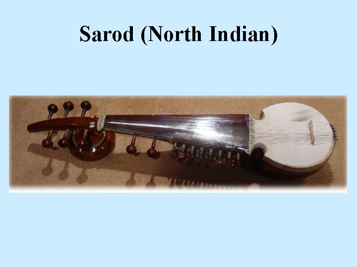 Sarod (North Indian) 