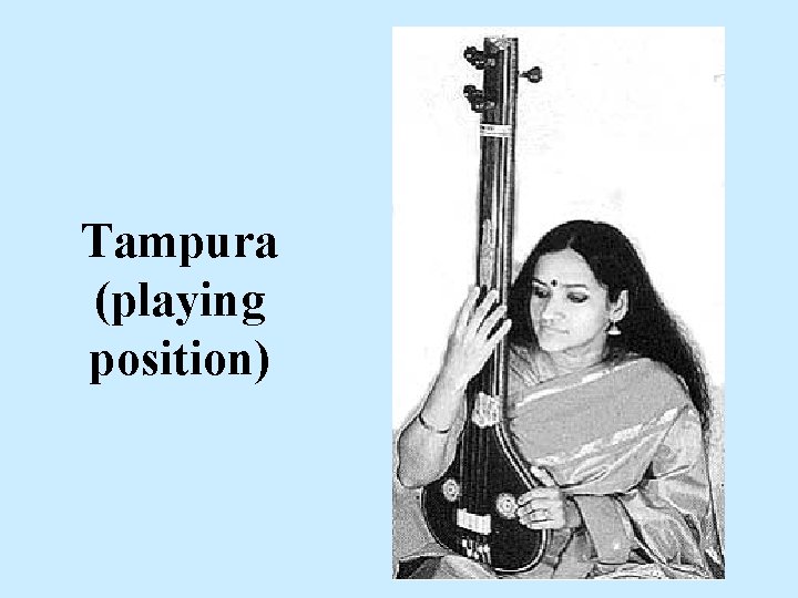 Tampura (playing position) 