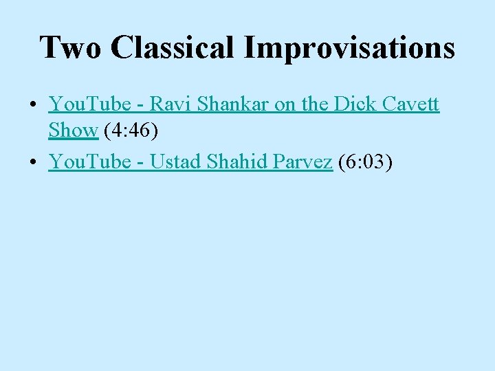 Two Classical Improvisations • You. Tube - Ravi Shankar on the Dick Cavett Show