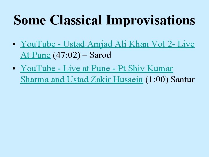 Some Classical Improvisations • You. Tube - Ustad Amjad Ali Khan Vol 2 -