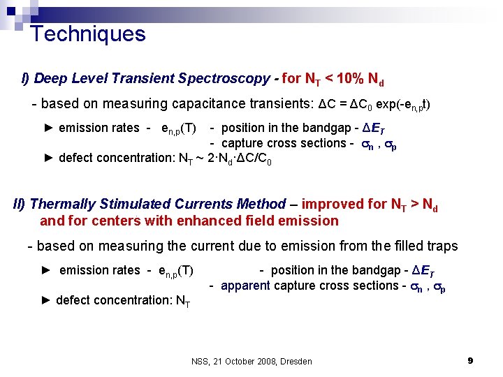 Techniques I) Deep Level Transient Spectroscopy - for NT < 10% Nd - based