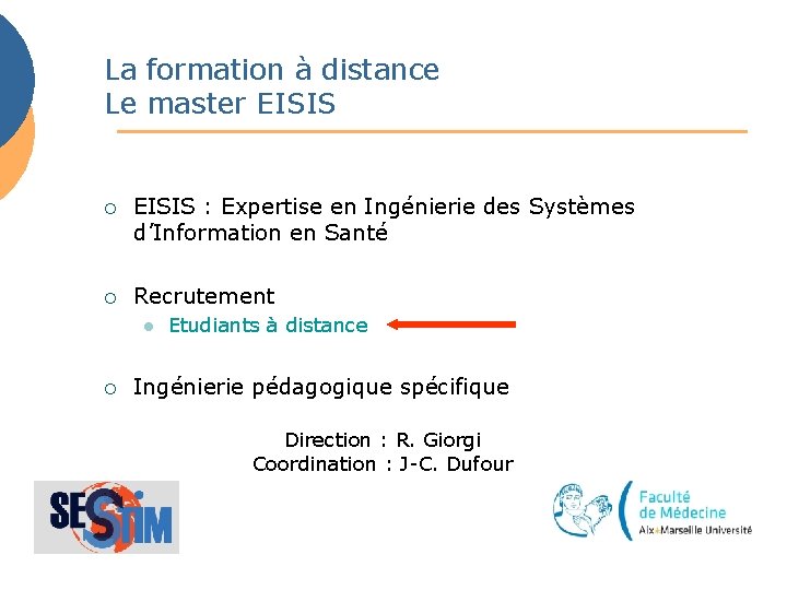 La formation à distance Le master EISIS ¡ EISIS : Expertise en Ingénierie des