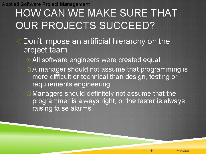 Applied Software Project Management HOW CAN WE MAKE SURE THAT OUR PROJECTS SUCCEED? Don’t