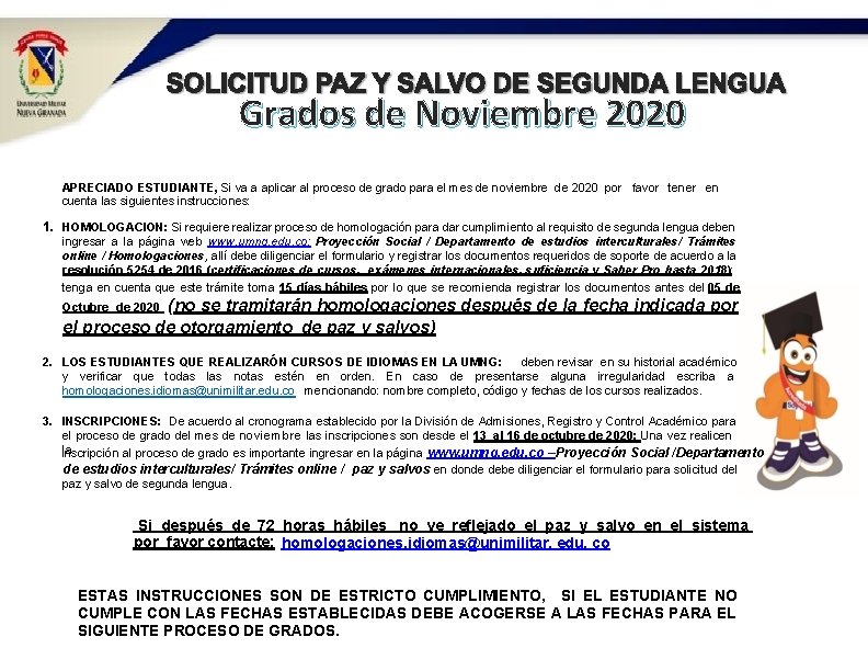 Grados de Noviembre 2020 APRECIADO ESTUDIANTE, Si va a aplicar al proceso de grado