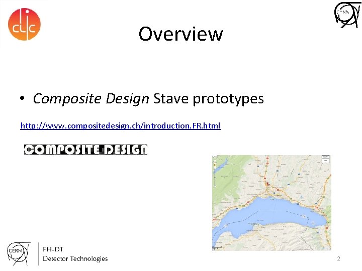 Overview • Composite Design Stave prototypes http: //www. compositedesign. ch/introduction. FR. html 2 