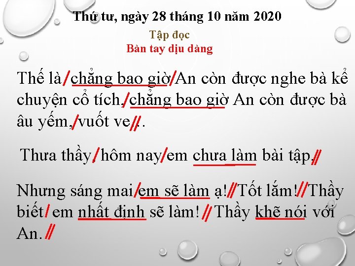 Thứ tư, ngày 28 tháng 10 năm 2020 Tập đọc Bàn tay dịu dàng