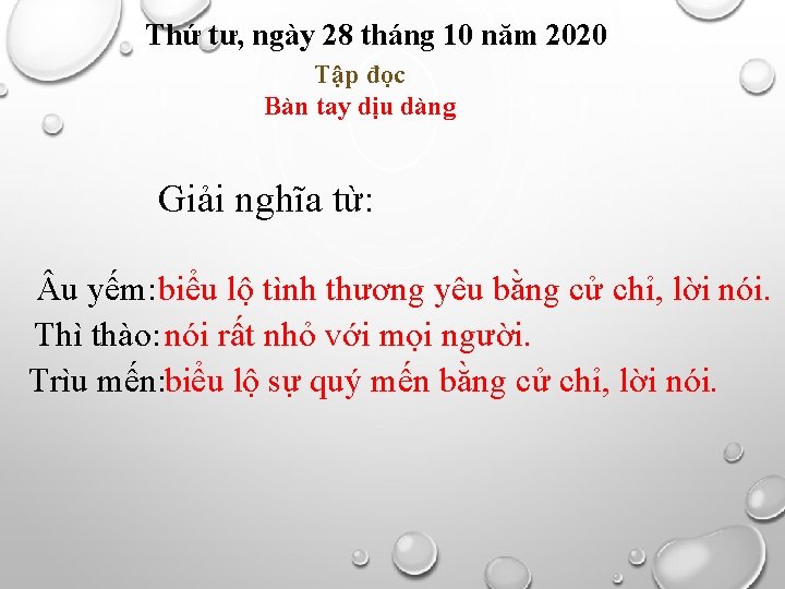 Thứ tư, ngày 28 tháng 10 năm 2020 Tập đọc Bàn tay dịu dàng