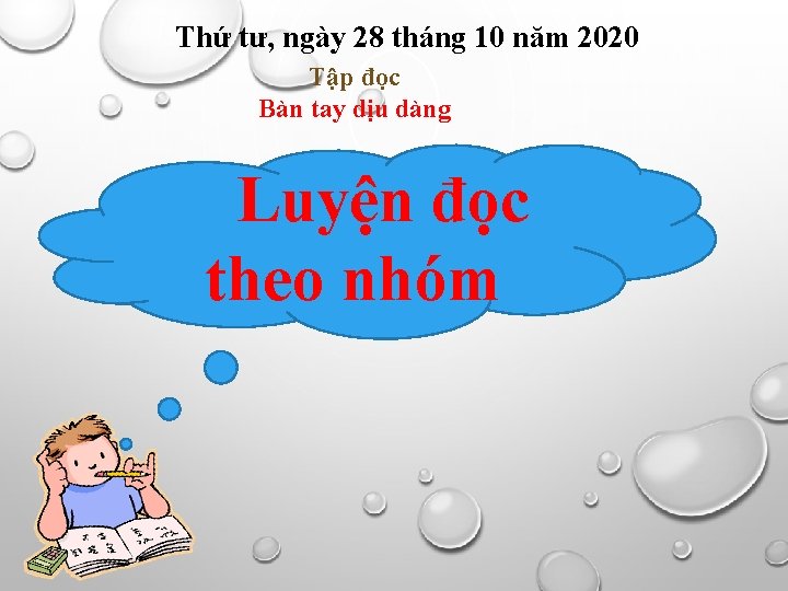 Thứ tư, ngày 28 tháng 10 năm 2020 Tập đọc Bàn tay dịu dàng