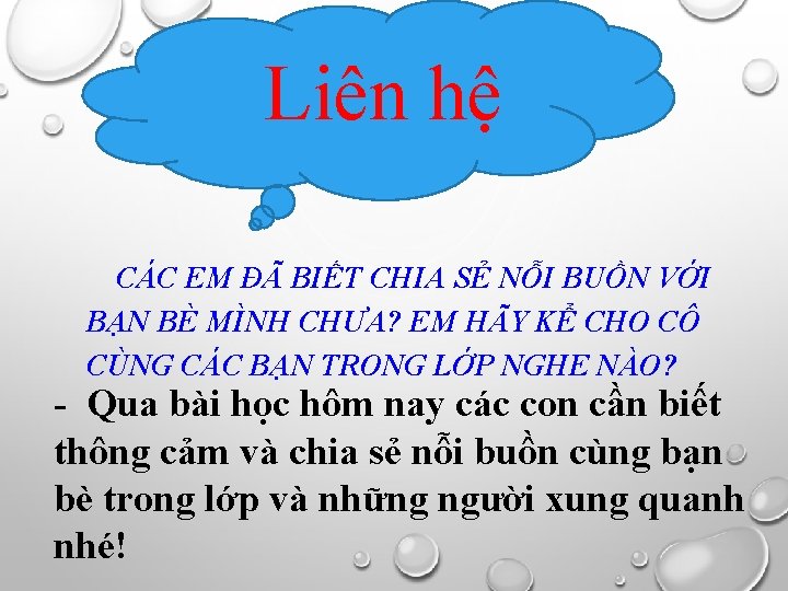 Liên hệ CÁC EM ĐÃ BIẾT CHIA SẺ NỖI BUỒN VỚI BẠN BÈ MÌNH