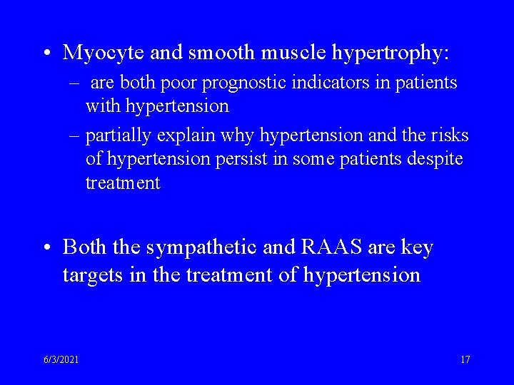  • Myocyte and smooth muscle hypertrophy: – are both poor prognostic indicators in