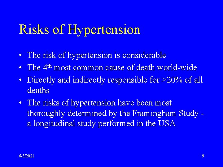 Risks of Hypertension • The risk of hypertension is considerable • The 4 th