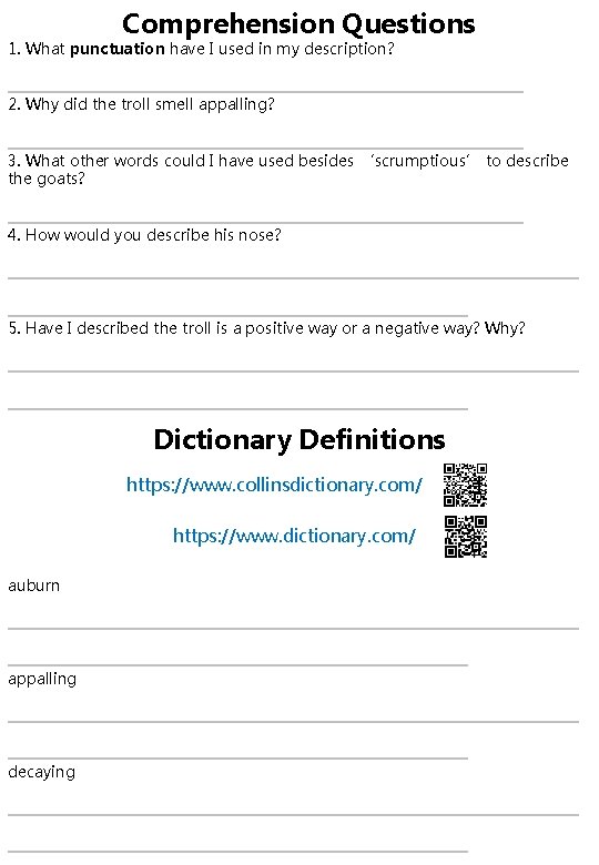 Comprehension Questions 1. What punctuation have I used in my description? ___________________ 2. Why