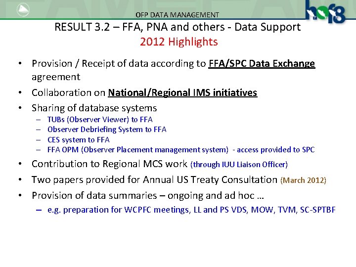 OFP DATA MANAGEMENT RESULT 3. 2 – FFA, PNA and others - Data Support