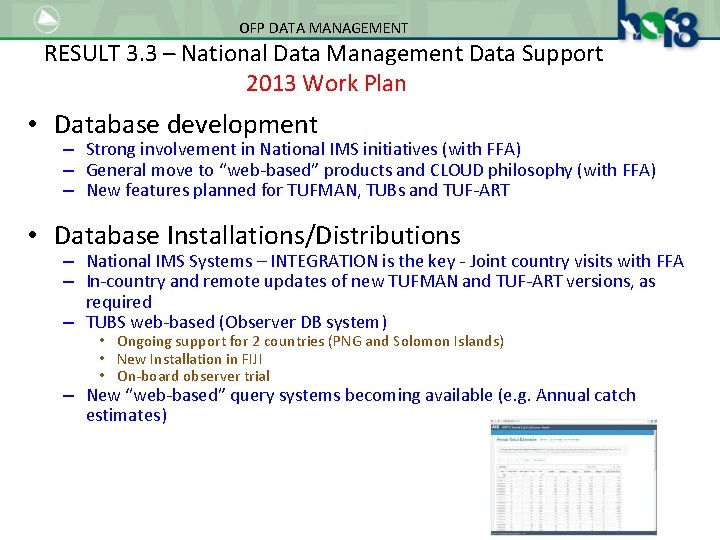 OFP DATA MANAGEMENT RESULT 3. 3 – National Data Management Data Support 2013 Work