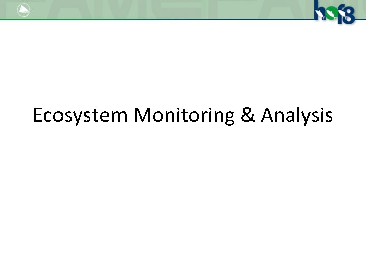 Ecosystem Monitoring & Analysis 