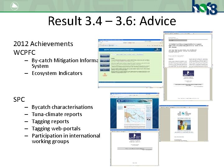 Result 3. 4 – 3. 6: Advice 2012 Achievements WCPFC – By-catch Mitigation Information