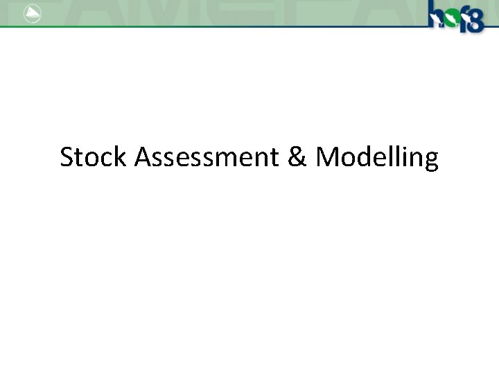 Stock Assessment & Modelling 