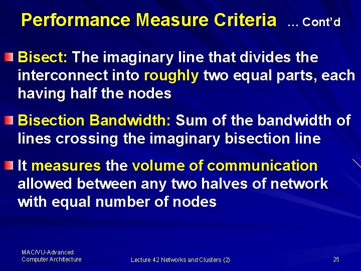 Performance Measure Criteria … Cont’d Bisect: The imaginary line that divides the interconnect into