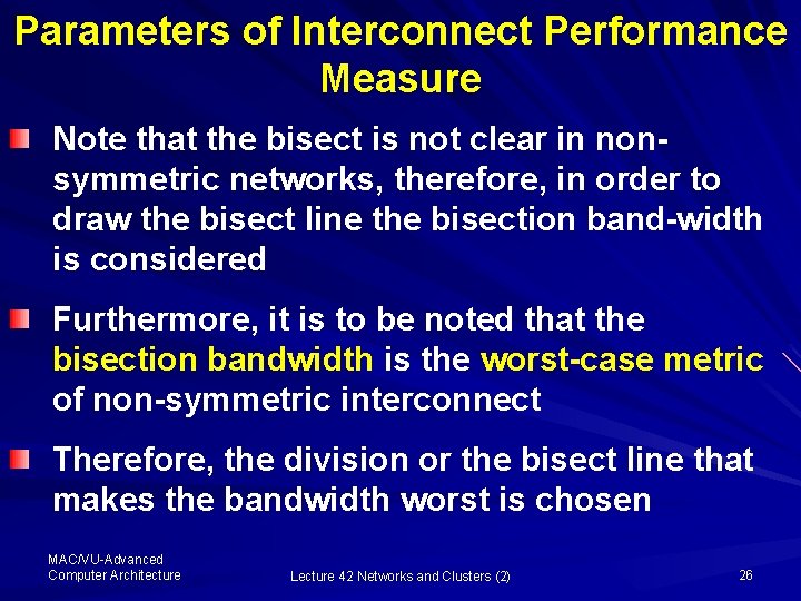 Parameters of Interconnect Performance Measure Note that the bisect is not clear in nonsymmetric