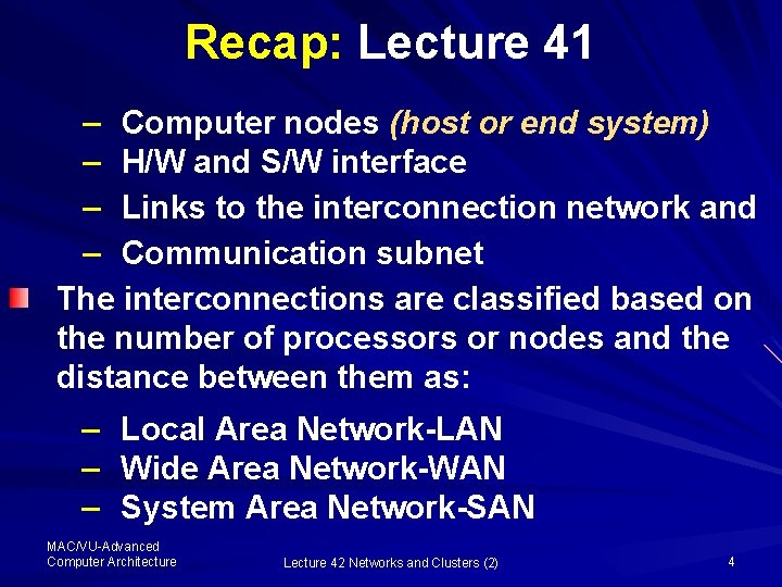 Recap: Lecture 41 – Computer nodes (host or end system) – H/W and S/W