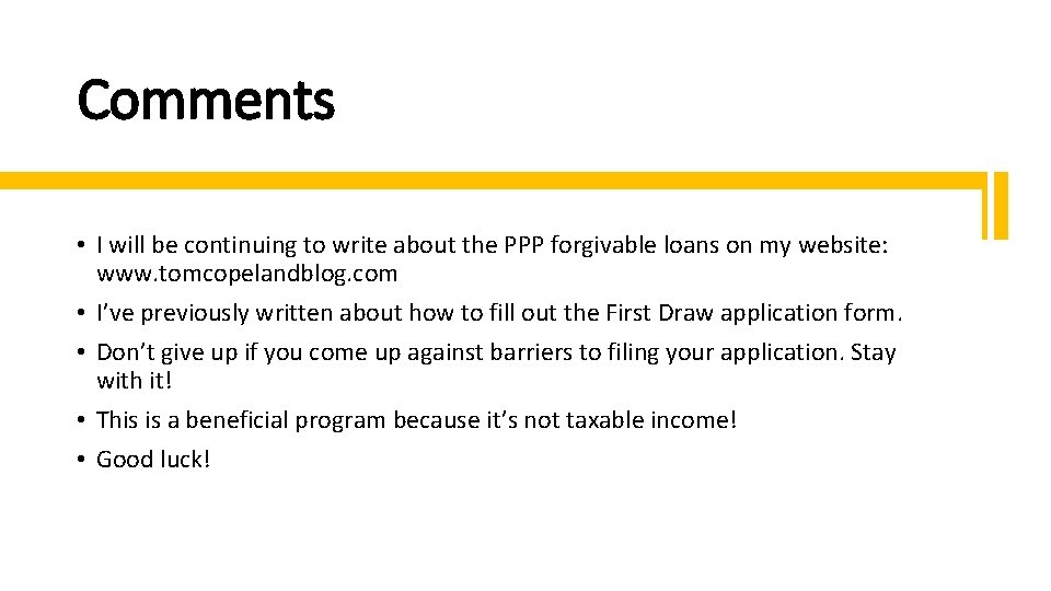 Comments • I will be continuing to write about the PPP forgivable loans on