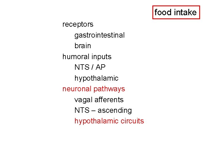 food intake receptors gastrointestinal brain humoral inputs NTS / AP hypothalamic neuronal pathways vagal