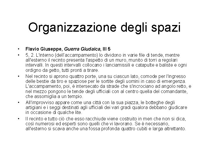 Organizzazione degli spazi • • • Flavio Giuseppe, Guerra Giudaica, III 5 5, 2.