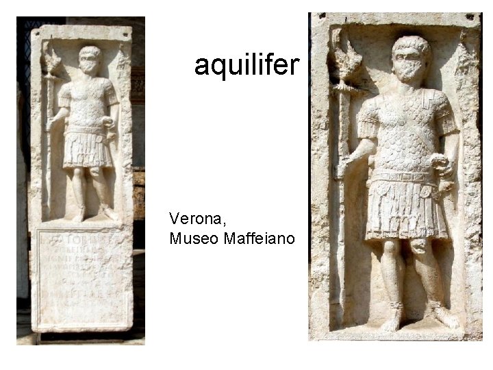 aquilifer Verona, Museo Maffeiano 