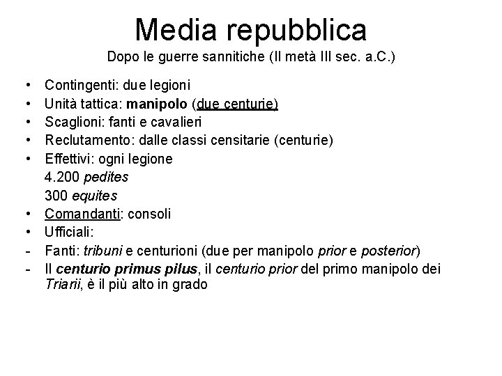 Media repubblica Dopo le guerre sannitiche (II metà III sec. a. C. ) •