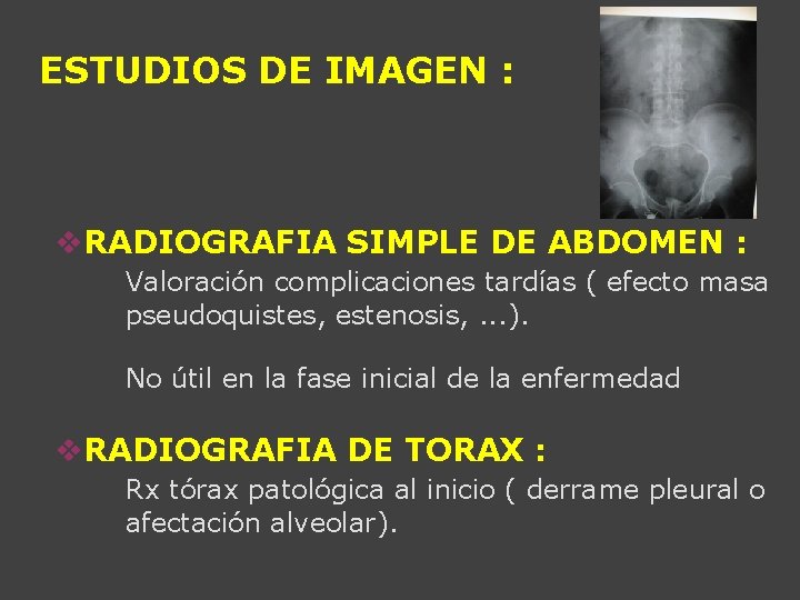 ESTUDIOS DE IMAGEN : v. RADIOGRAFIA SIMPLE DE ABDOMEN : Valoración complicaciones tardías (