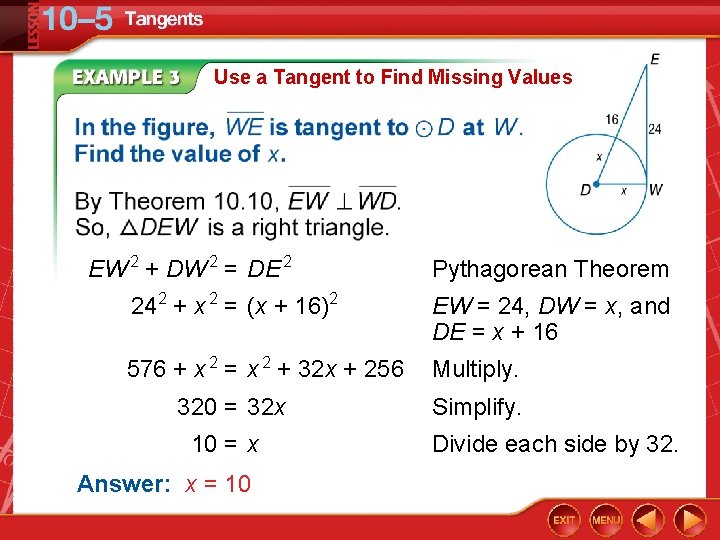 Use a Tangent to Find Missing Values EW 2 + DW 2 = DE