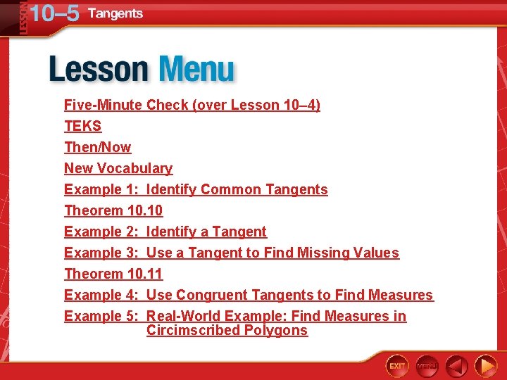 Five-Minute Check (over Lesson 10– 4) TEKS Then/Now New Vocabulary Example 1: Identify Common